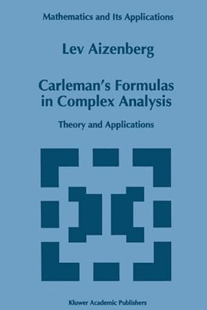 Seller image for Carlemans Formulas in Complex Analysis for sale by BuchWeltWeit Ludwig Meier e.K.