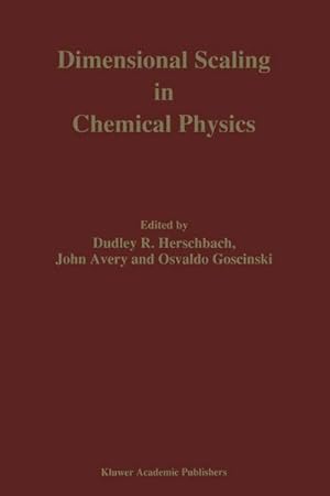 Image du vendeur pour Dimensional Scaling in Chemical Physics mis en vente par BuchWeltWeit Ludwig Meier e.K.