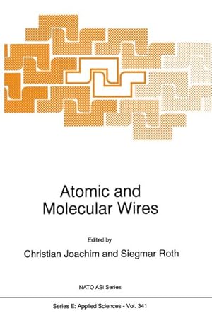 Image du vendeur pour Atomic and Molecular Wires mis en vente par BuchWeltWeit Ludwig Meier e.K.