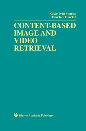 Imagen del vendedor de Content-Based Image and Video Retrieval a la venta por BuchWeltWeit Ludwig Meier e.K.