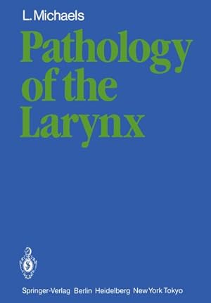 Imagen del vendedor de Pathology of the Larynx a la venta por BuchWeltWeit Ludwig Meier e.K.