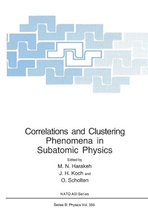 Bild des Verkufers fr Correlations and Clustering Phenomena in Subatomic Physics zum Verkauf von BuchWeltWeit Ludwig Meier e.K.