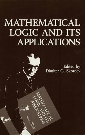 Bild des Verkufers fr Mathematical Logic and Its Applications zum Verkauf von BuchWeltWeit Ludwig Meier e.K.