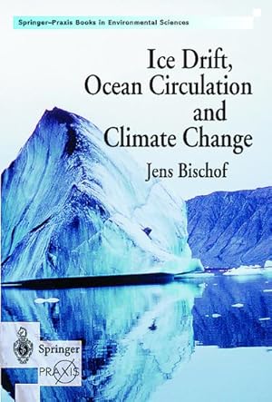 Imagen del vendedor de Ice Drift, Ocean Circulation and Climate Change a la venta por BuchWeltWeit Ludwig Meier e.K.