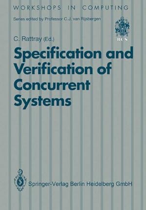 Image du vendeur pour Specification and Verification of Concurrent Systems mis en vente par BuchWeltWeit Ludwig Meier e.K.