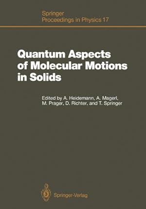 Image du vendeur pour Quantum Aspects of Molecular Motions in Solids mis en vente par BuchWeltWeit Ludwig Meier e.K.