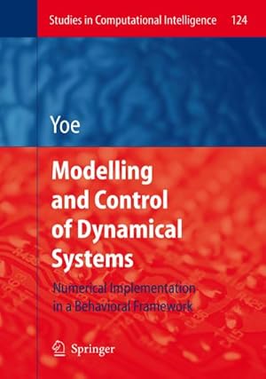 Imagen del vendedor de Modelling and Control of Dynamical Systems: Numerical Implementation in a Behavioral Framework a la venta por BuchWeltWeit Ludwig Meier e.K.