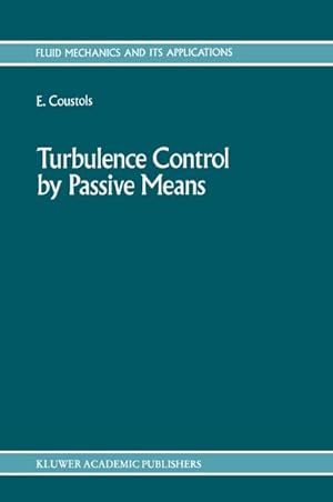 Seller image for Turbulence Control by Passive Means for sale by BuchWeltWeit Ludwig Meier e.K.