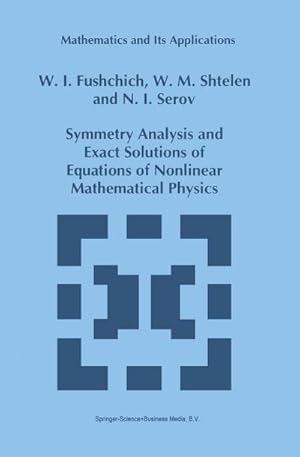 Image du vendeur pour Symmetry Analysis and Exact Solutions of Equations of Nonlinear Mathematical Physics mis en vente par BuchWeltWeit Ludwig Meier e.K.