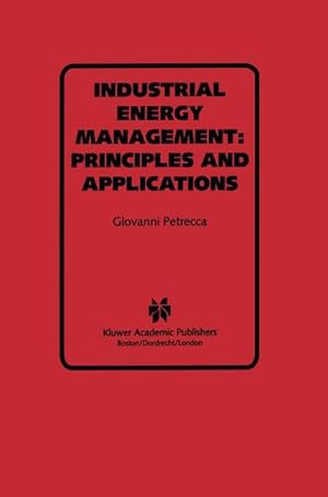 Immagine del venditore per Industrial Energy Management: Principles and Applications venduto da BuchWeltWeit Ludwig Meier e.K.