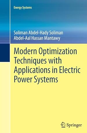 Seller image for Modern Optimization Techniques with Applications in Electric Power Systems for sale by BuchWeltWeit Ludwig Meier e.K.