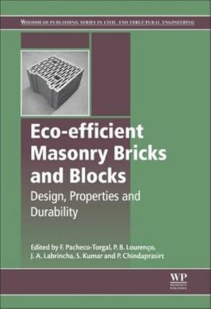 Imagen del vendedor de Eco-Efficient Masonry Bricks and Blocks: Design, Properties and Durability a la venta por BuchWeltWeit Ludwig Meier e.K.