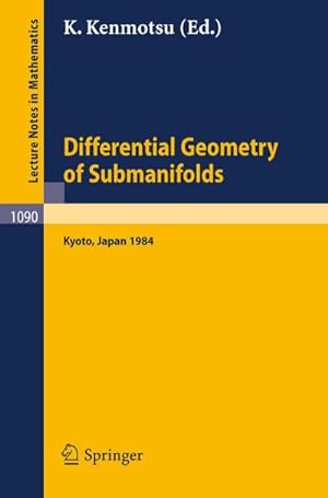 Bild des Verkufers fr Differential Geometry of Submanifolds zum Verkauf von BuchWeltWeit Ludwig Meier e.K.