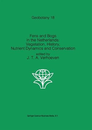 Seller image for Fens and Bogs in the Netherlands: Vegetation, History, Nutrient Dynamics and Conservation for sale by BuchWeltWeit Ludwig Meier e.K.