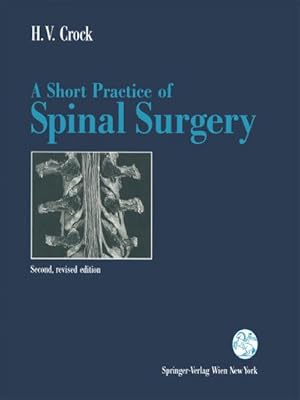 Image du vendeur pour A Short Practice of Spinal Surgery mis en vente par BuchWeltWeit Ludwig Meier e.K.