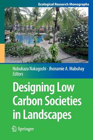 Immagine del venditore per Designing Low Carbon Societies in Landscapes venduto da BuchWeltWeit Ludwig Meier e.K.