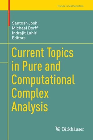 Imagen del vendedor de Current Topics in Pure and Computational Complex Analysis a la venta por BuchWeltWeit Ludwig Meier e.K.