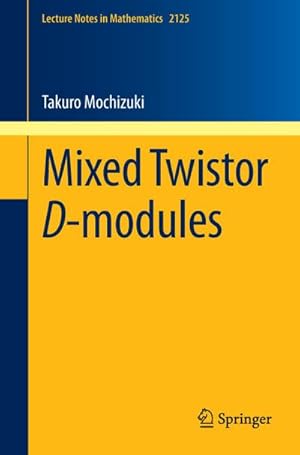 Imagen del vendedor de Mixed Twistor D-modules a la venta por BuchWeltWeit Ludwig Meier e.K.