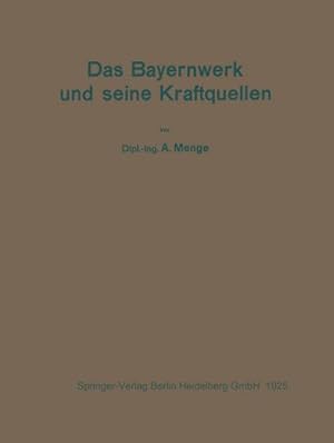Imagen del vendedor de Das Bayernwerk und seine Kraftquellen a la venta por BuchWeltWeit Ludwig Meier e.K.
