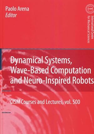 Image du vendeur pour Dynamical Systems, Wave-Based Computation and Neuro-Inspired Robots mis en vente par BuchWeltWeit Ludwig Meier e.K.