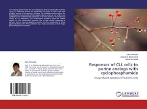 Imagen del vendedor de Responses of CLL cells to purine analogs with cyclophosphamide a la venta por BuchWeltWeit Ludwig Meier e.K.