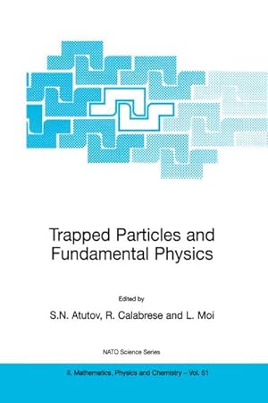 Image du vendeur pour Trapped Particles and Fundamental Physics mis en vente par BuchWeltWeit Ludwig Meier e.K.