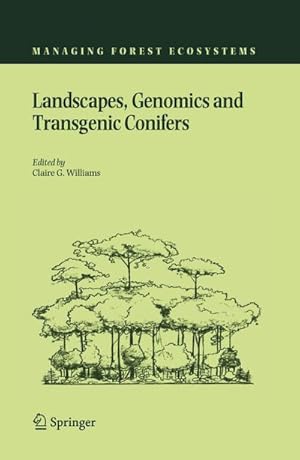 Immagine del venditore per Landscapes, Genomics and Transgenic Conifers venduto da BuchWeltWeit Ludwig Meier e.K.