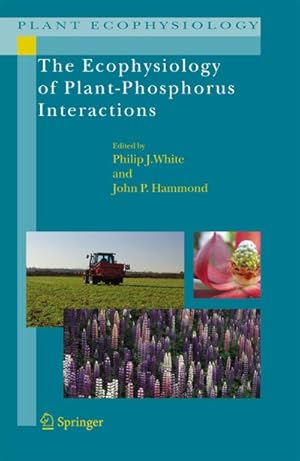 Imagen del vendedor de The Ecophysiology of Plant-Phosphorus Interactions a la venta por BuchWeltWeit Ludwig Meier e.K.