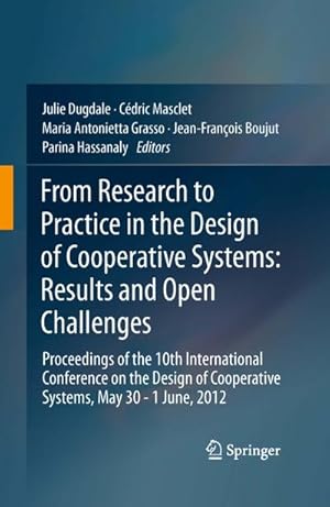 Immagine del venditore per From Research to Practice in the Design of Cooperative Systems: Results and Open Challenges venduto da BuchWeltWeit Ludwig Meier e.K.