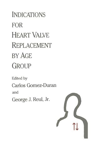 Bild des Verkufers fr Indications for Heart Valve Replacement by Age Group zum Verkauf von BuchWeltWeit Ludwig Meier e.K.