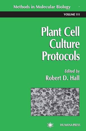 Bild des Verkufers fr Plant Cell Culture Protocols zum Verkauf von BuchWeltWeit Ludwig Meier e.K.