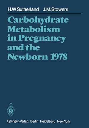 Seller image for Carbohydrate Metabolism in Pregnancy and the Newborn 1978 for sale by BuchWeltWeit Ludwig Meier e.K.