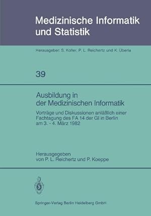 Seller image for Ausbildung in der Medizinischen Informatik for sale by BuchWeltWeit Ludwig Meier e.K.