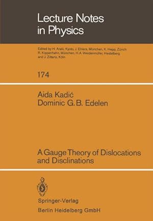 Image du vendeur pour A Gauge Theory of Dislocations and Disclinations mis en vente par BuchWeltWeit Ludwig Meier e.K.