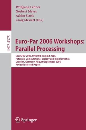 Seller image for Euro-Par 2006 Workshops: Parallel Processing for sale by BuchWeltWeit Ludwig Meier e.K.