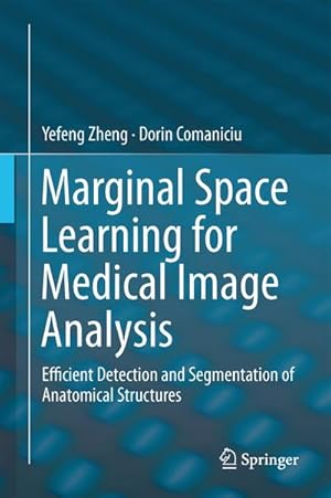 Bild des Verkufers fr Marginal Space Learning for Medical Image Analysis zum Verkauf von BuchWeltWeit Ludwig Meier e.K.