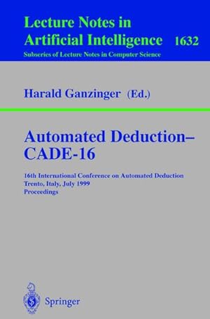 Imagen del vendedor de Automated Deduction - CADE-16 a la venta por BuchWeltWeit Ludwig Meier e.K.