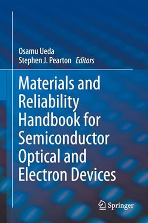 Seller image for Materials and Reliability Handbook for Semiconductor Optical and Electron Devices for sale by BuchWeltWeit Ludwig Meier e.K.