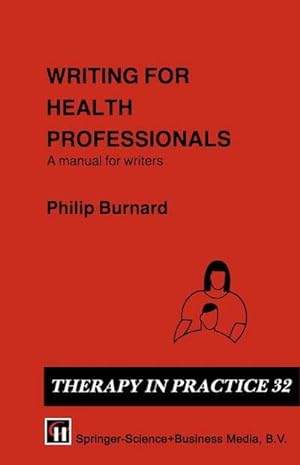 Immagine del venditore per Writing for Health Professionals venduto da BuchWeltWeit Ludwig Meier e.K.