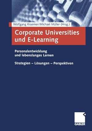 Seller image for Corporate Universities und E-Learning for sale by BuchWeltWeit Ludwig Meier e.K.