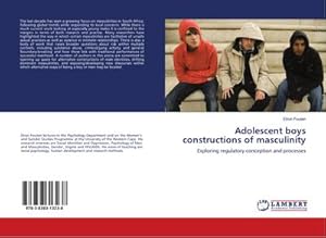 Imagen del vendedor de Adolescent boys constructions of masculinity a la venta por BuchWeltWeit Ludwig Meier e.K.