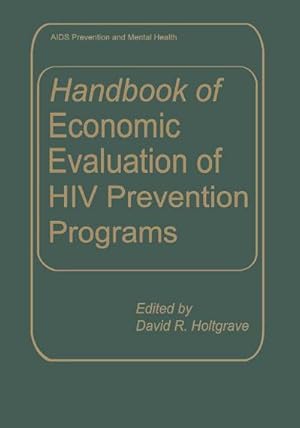 Bild des Verkufers fr Handbook of Economic Evaluation of HIV Prevention Programs zum Verkauf von BuchWeltWeit Ludwig Meier e.K.