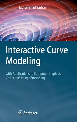 Imagen del vendedor de Interactive Curve Modeling a la venta por BuchWeltWeit Ludwig Meier e.K.
