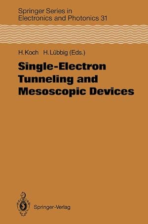 Seller image for Single-Electron Tunneling and Mesoscopic Devices for sale by BuchWeltWeit Ludwig Meier e.K.
