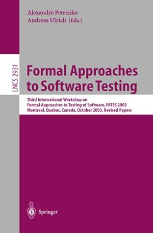 Image du vendeur pour Formal Approaches to Software Testing mis en vente par BuchWeltWeit Ludwig Meier e.K.