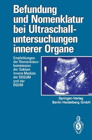 Seller image for Befundung und Nomenklatur bei Ultraschalluntersuchungen innerer Organe for sale by BuchWeltWeit Ludwig Meier e.K.