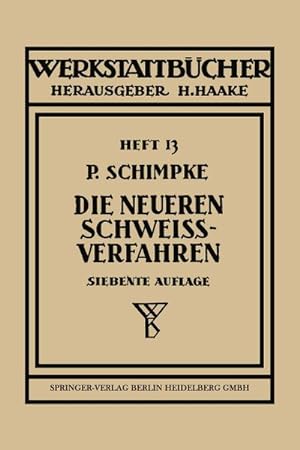 Seller image for Die neueren Schweiverfahren for sale by BuchWeltWeit Ludwig Meier e.K.