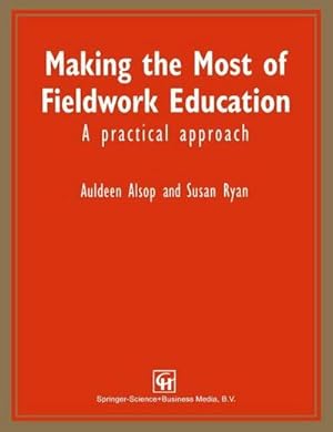 Immagine del venditore per Making the Most of Fieldwork Education venduto da BuchWeltWeit Ludwig Meier e.K.