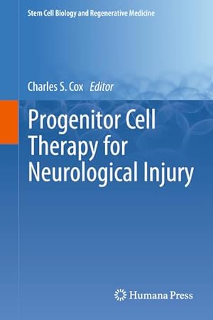 Imagen del vendedor de Progenitor Cell Therapy for Neurological Injury a la venta por BuchWeltWeit Ludwig Meier e.K.