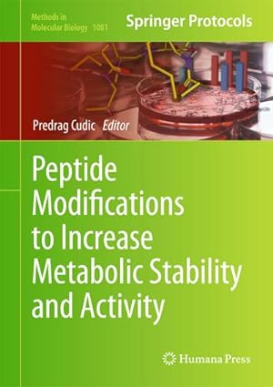 Bild des Verkufers fr Peptide Modifications to Increase Metabolic Stability and Activity zum Verkauf von BuchWeltWeit Ludwig Meier e.K.